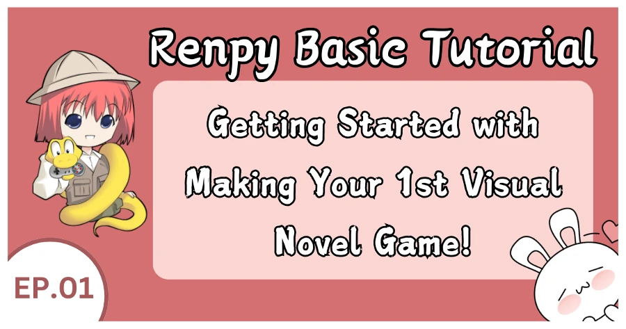 Renpy Basic Tutorial Getting Started with Making Your 1st Visual Novel Game!
