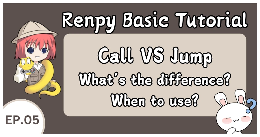 Renpy Basic Tutorial ep5 jump vs call